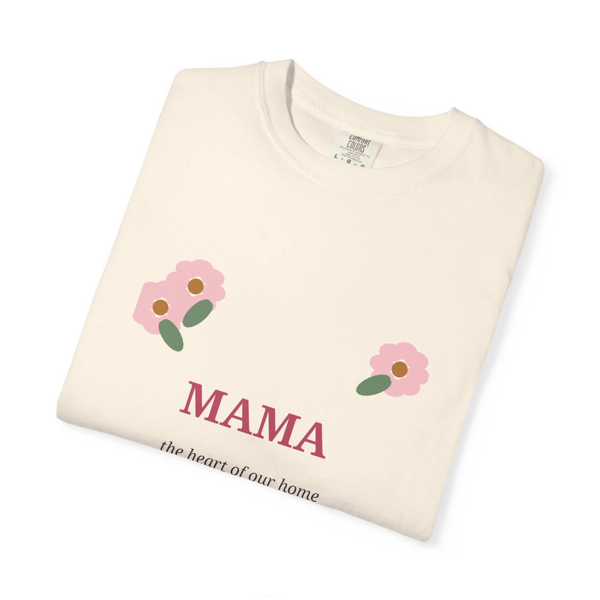 MAMA Floral Comfort Colors Tee | The Heart of Our Home Shirt