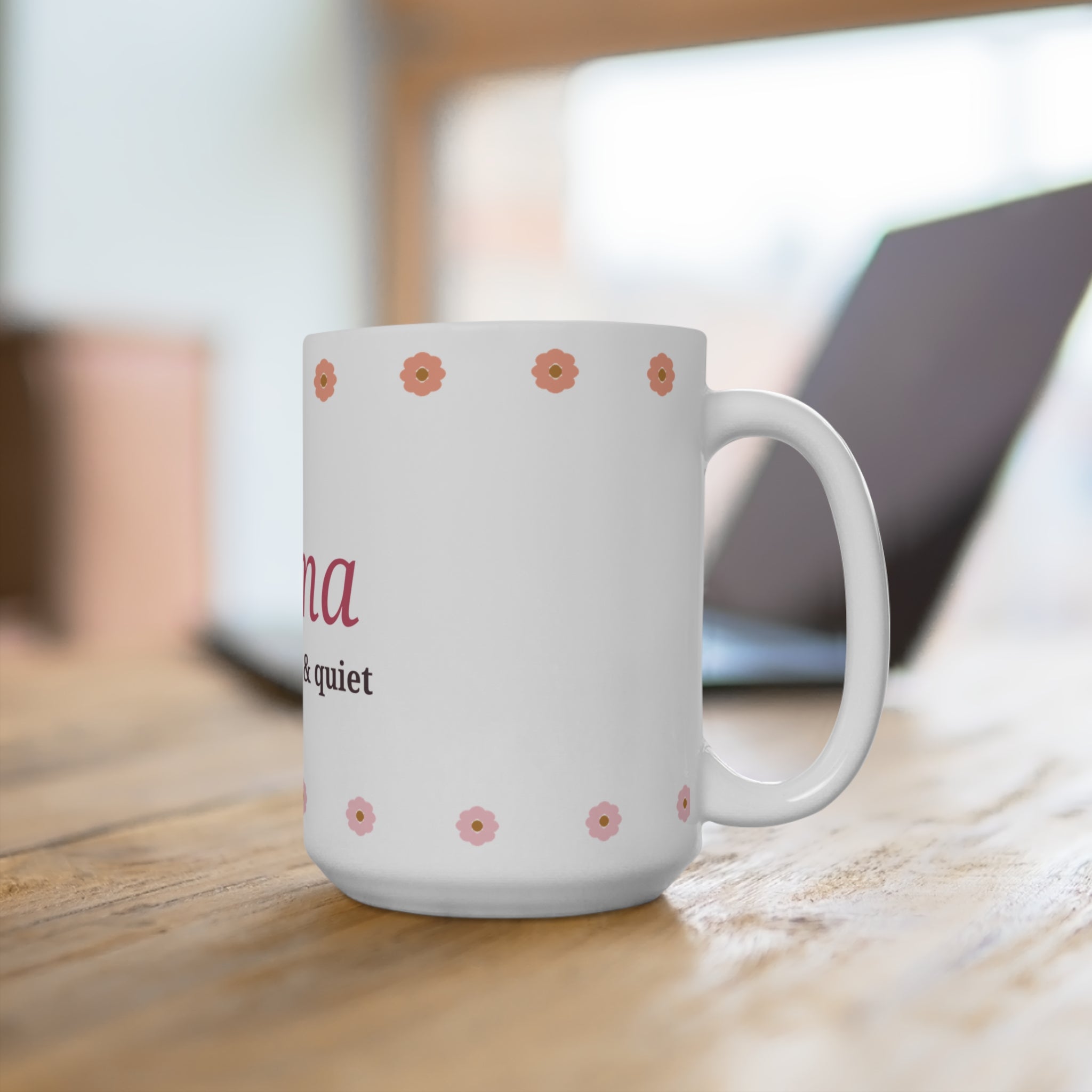 Mama Needs Coffee & Quiet 15oz Mug | Funny Mother's Day Gift