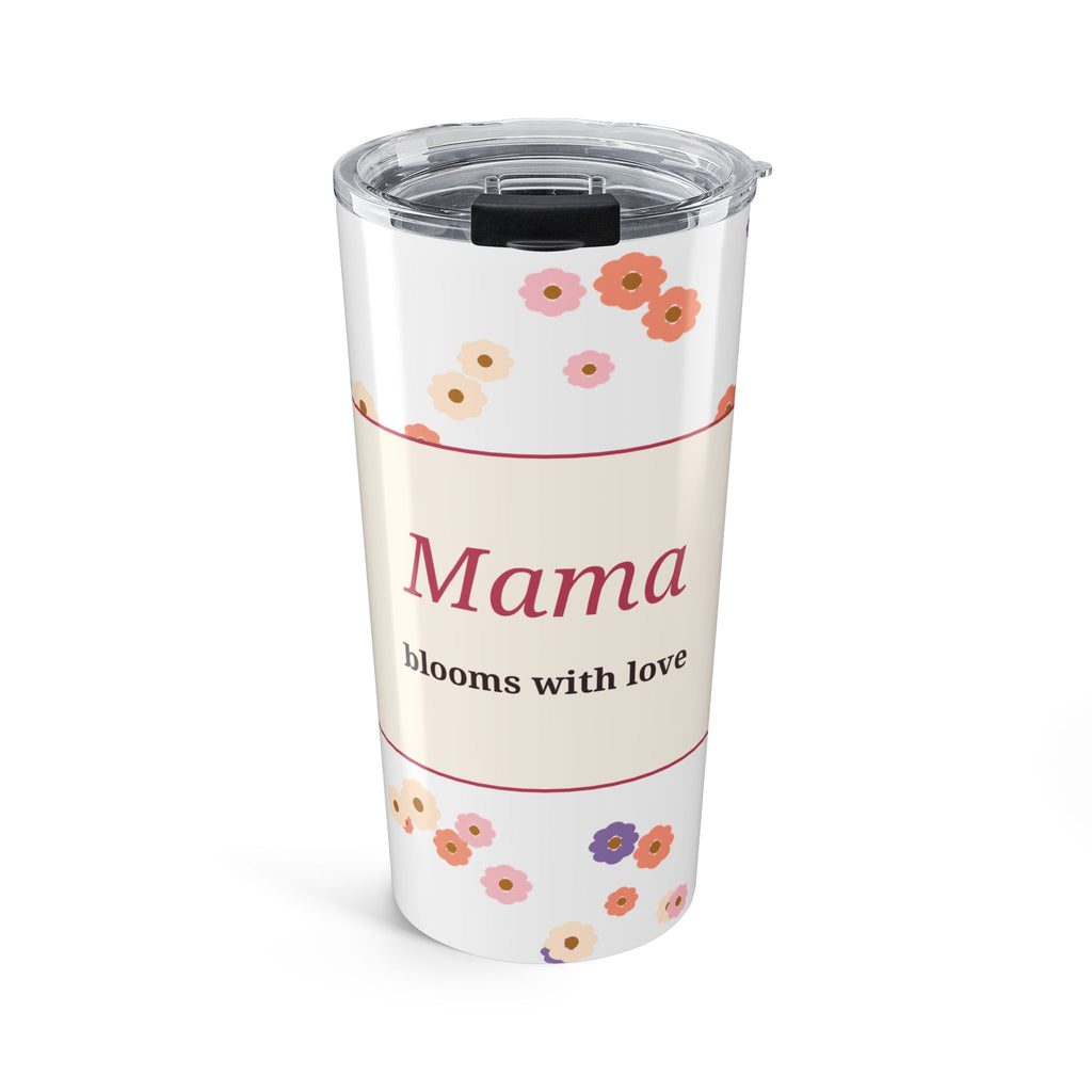 Mama Blooms With Love 20oz Tumbler | Floral Mother's Day Gift