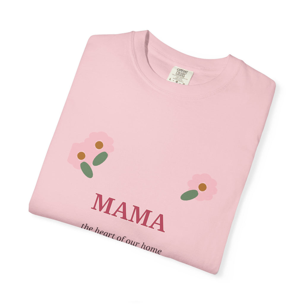 MAMA Floral Comfort Colors Tee | The Heart of Our Home Shirt